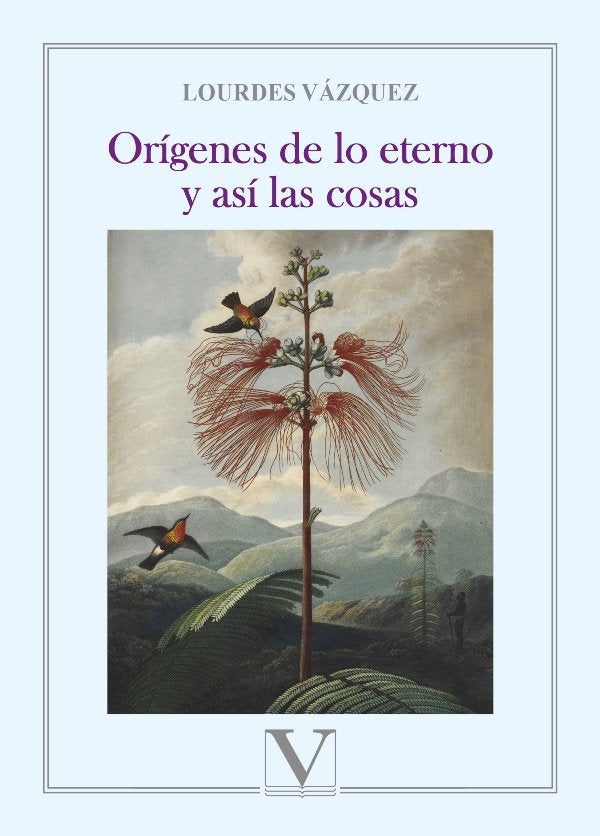Orígenes de lo eterno y así las cosas, de Vázquez, Lourdes | portada del libro
