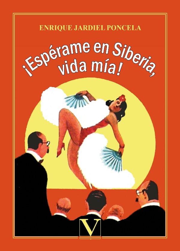 ¡Espérame en Siberia, vida mía!, de Jardiel Poncela, Enrique | portada del libro