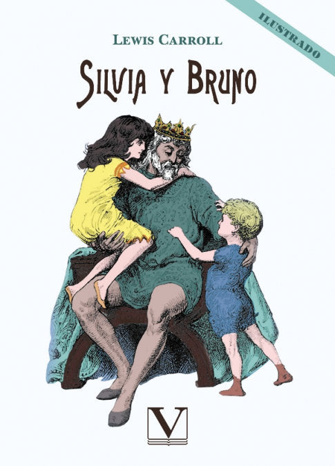 Silvia y Bruno, de LUTWIDGE DODGSON, CHARLES | portada del libro