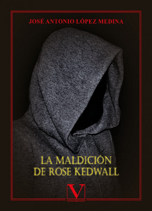 LA MALDICION DE ROSE KEDWALL, de LOPEZ MEDINA, JOSE ANTONIO | portada del libro