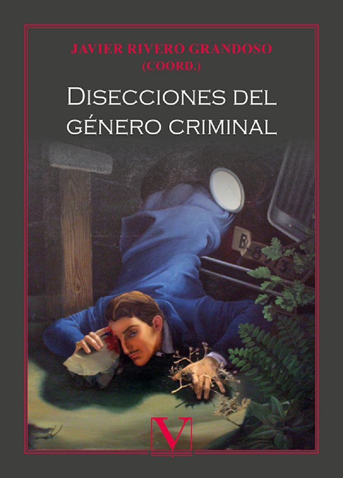 DISECCIONES DEL GENERO CRIMINAL, de Rivero Grandoso, Javier Rivero Grandoso | portada del libro