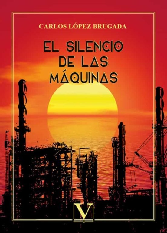 EL SILENCIO DE LAS MAQUINAS, de LOPEZ BRUGADA, CARLOS | portada del libro