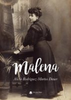 Malena, de ALICIA RODRIGUEZ MARTOS DAUER | portada del libro
