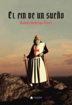 El fin de un sueño, de RAMON RODRIGO VIVES | portada del libro