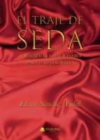 EL TRAJE DE SEDA. POEMARIO & CANCIONERO PARA CADA OCASIÓN, de ELVIRA SANCHEZ VIDAL | portada del libro