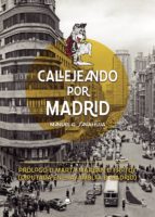 Callejeando por Madrid, de SANAHUJA MANUEL GARCIA | portada del libro