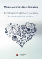 Benalmádena desde el corazón, de MARCOS ANTONIO LOPEZ ZARAGOZA | portada del libro