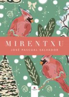 Mirentxu, de JOSE PASCUAL SALVADOR | portada del libro