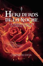 Herederos de la noche ? La hermandad de la Daga Negra, de DAFNE ACOSTA | portada del libro