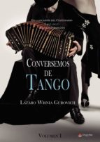 Conversemos de tango, de LAZARO WISNIA GUROVICH | portada del libro