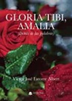 Gloria tibi, Amalia (detrás de las palabras), de latorre Albert | portada del libro