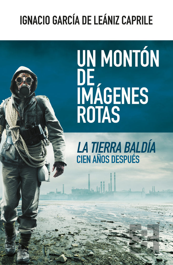 UN MONTON DE IMAGENES ROTAS, de IGNACIO GARCIA DE LEANIZ CAPRILE | portada del libro