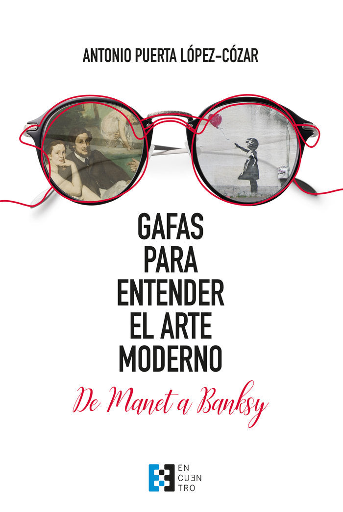 GAFAS PARA ENTENDER EL ARTE MODERNO, de PUERTA LOPEZ-COZAR, ANTONIO | portada del libro