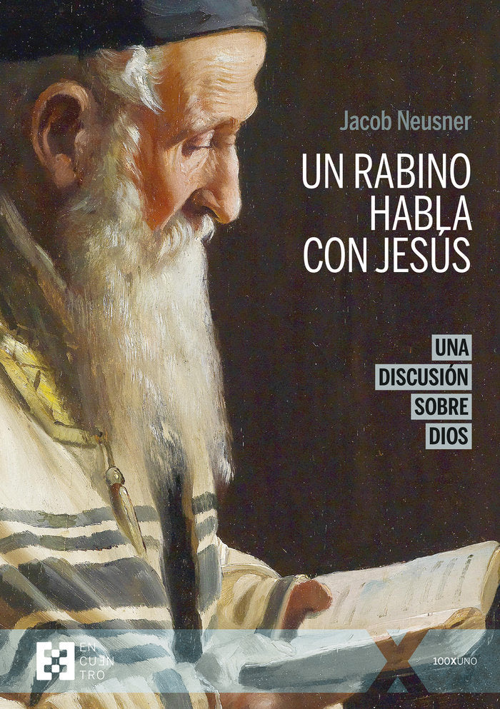 UN RABINO HABLA CON JESUS (N.E.), de NEUSNER, JACOB | portada del libro
