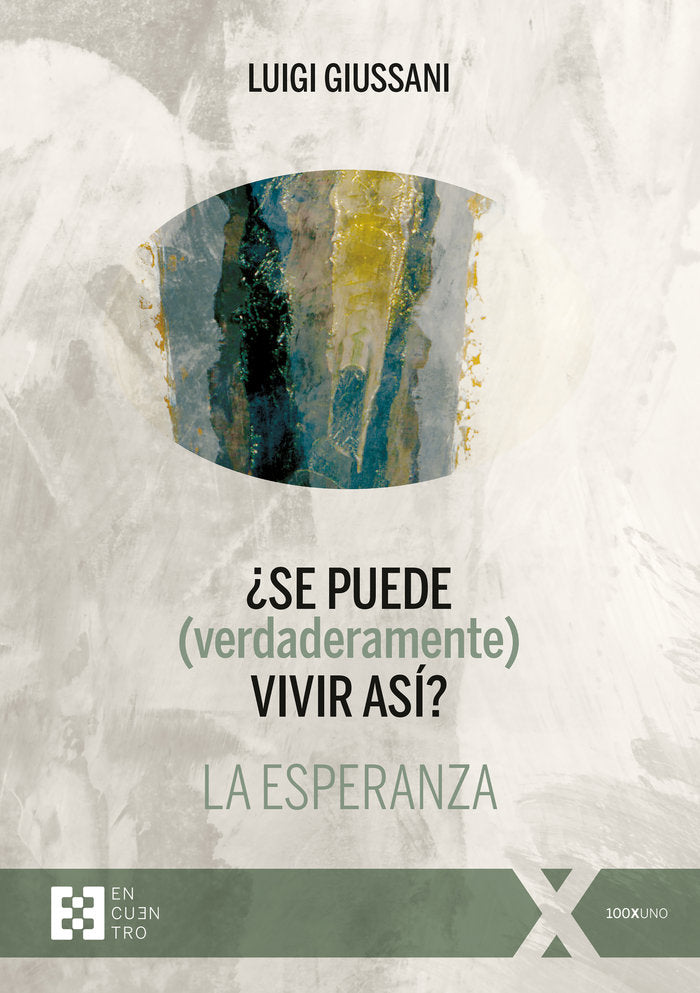 SE PUEDE ( VERDADERAMENTE) VIVIR ASI? LA ESPERANZA, de GIUSSANI, LUIGI | portada del libro