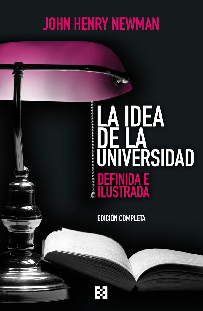 LA IDEA DE LA UNIVERSIDAD, de NEWMAN, JOHN HENRY | portada del libro