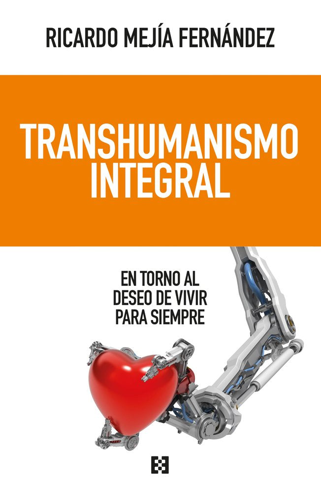 TRANSHUMANISMO INTEGRAL, de MEJIA FERNANDEZ, RICARDO | portada del libro