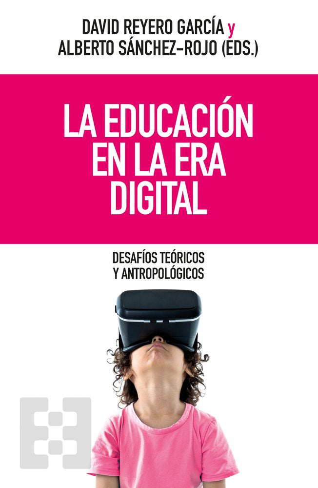 LA EDUCACION EN LA ERA DIGITAL, de REYERO GARCIA, DAVID | portada del libro