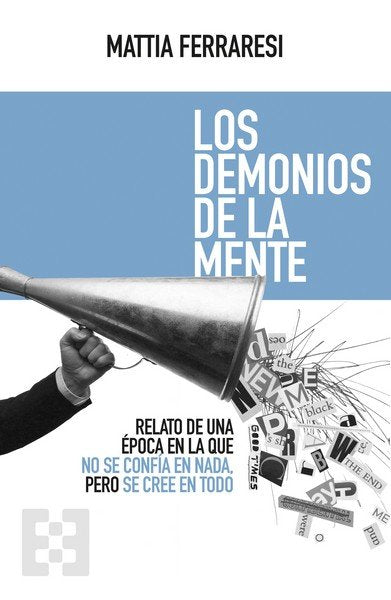 DEMONIOS DE MENTE:RELATO DE UNA EPOCA EN LA QUE NO CONFIA, de FERRARESI, MATTIA | portada del libro