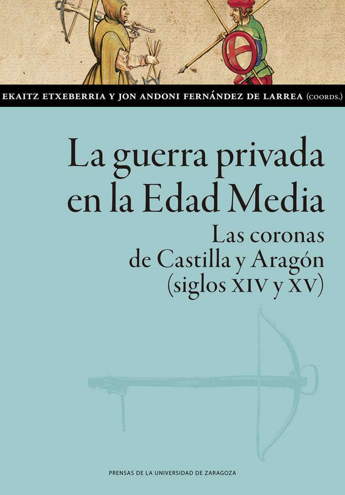 LA GUERRA PRIVADA EN LA EDAD MEDIA, de ANDONI FERNANDEZ | portada del libro