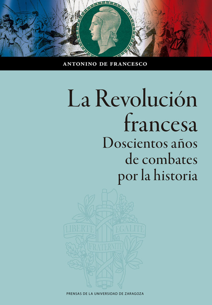 LA REVOLUCION FRANCESA, de DE FRANCESCO, ANTONINO | portada del libro