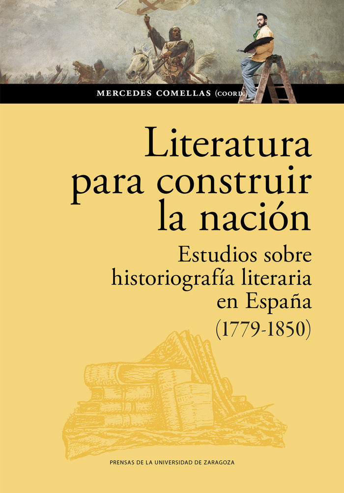 LITERATURA PARA CONSTRUIR LA NACION ESTUDIOS SOBRE HISTORIO, de COMELLAS AGUIRREZABAL, MERCEDES | portada del libro