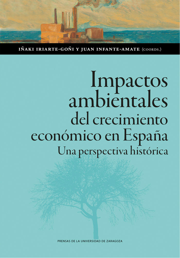 IMPACTOS AMBIENTALES DEL CRECIMIENTO ECONOMICO EN ESPAÑA, de IRIARTE GOÑI, IÑAKI | portada del libro