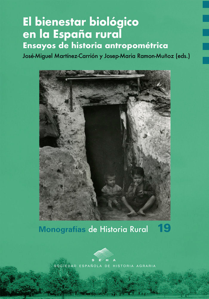 BIENESTAR BIOLOGICO EN LA ESPAÑA RURAL ENSAYOS DE HISTORIA, de MARTINEZ-CARRION, JOSE-MIGUEL | portada del libro