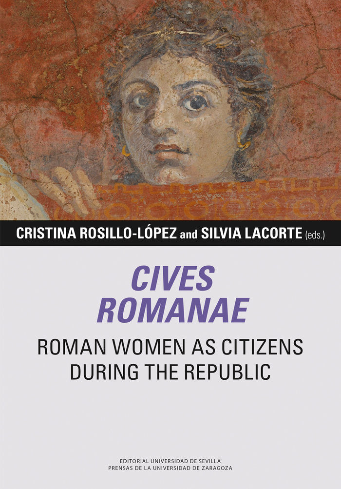 Cives Romanae. Roman Women as Citizens during the Republic, de ROSILLO-LOPEZ, CRISTINA | portada del libro