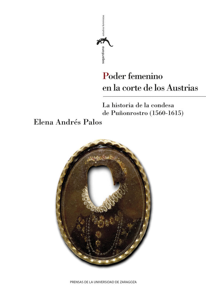PODER FEMENINO EN LA CORTE DE LOS AUSTRIAS. LA HISTORIA DE L, de ANDRES PALOS, ELENA | portada del libro