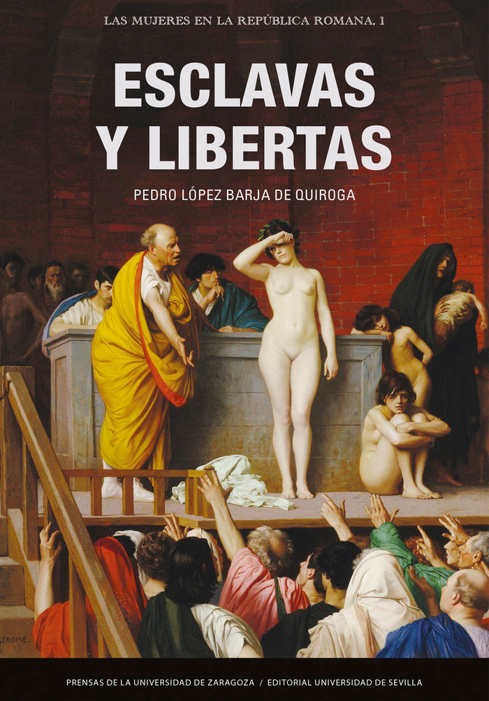 ESCLAVAS Y LIBERTAS, de PEDRO LOPEZ BARJA DE QUIROGA | portada del libro