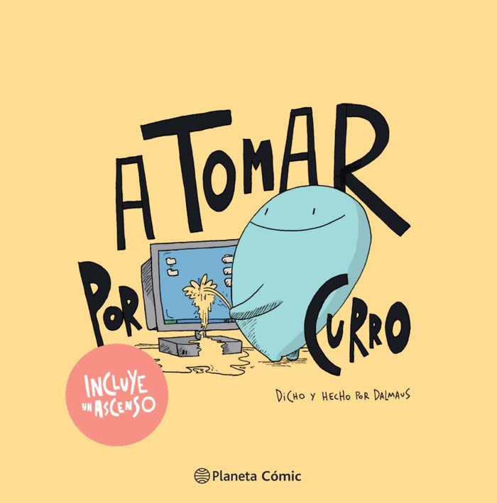 A tomar por curro, de Dalmaus | portada del libro