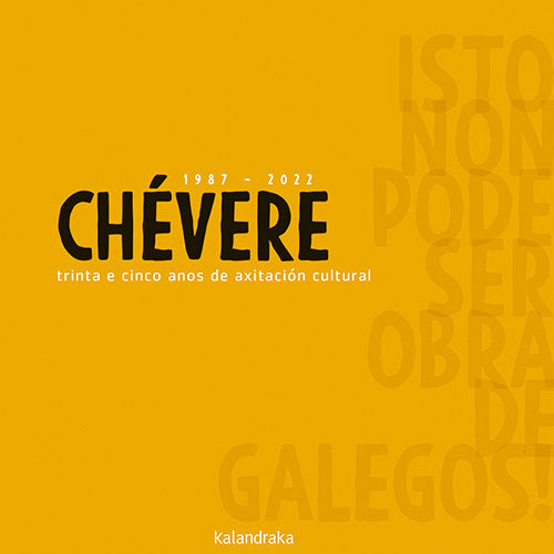 CHEVERE 1987 2022 TRINTA E CINCO ANOS DE AXITACION CULTURAL., de PRODUCIONS, CHEVERE | portada del libro