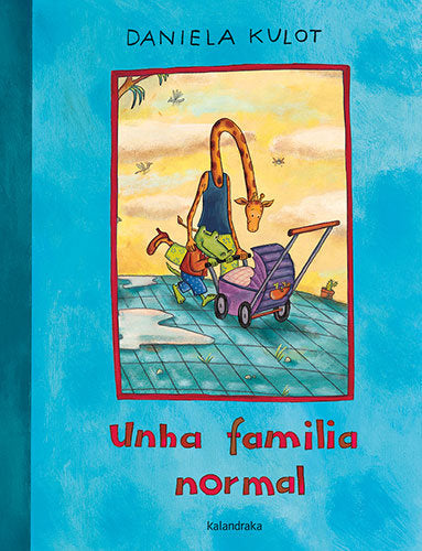 UNHA FAMILIA NORMAL, de KULOT, DANIELA | portada del libro
