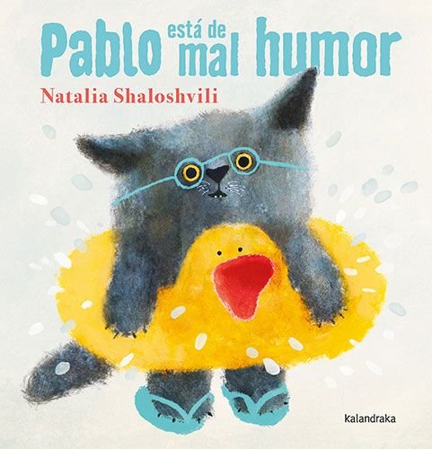 PABLO ESTA DE MAL HUMOR, de SHALOSHVILI, NATALIA | portada del libro