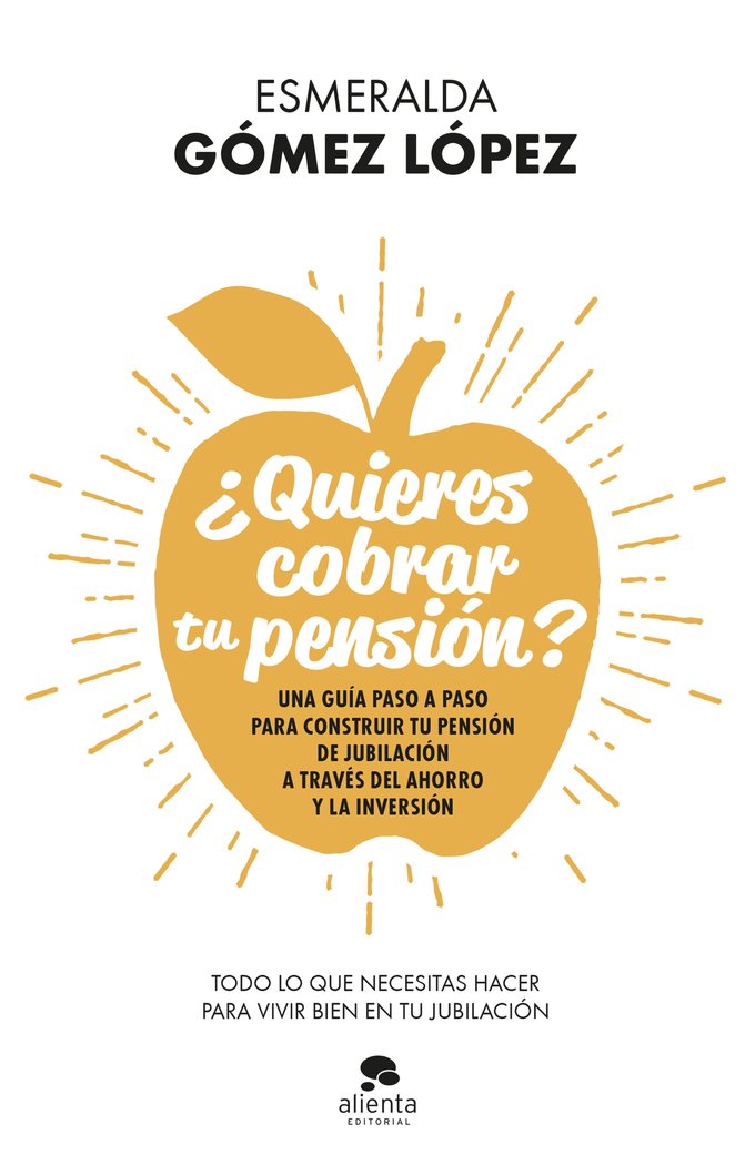 ¿Quieres cobrar tu pensión?, de Gómez López, Esmeralda | portada del libro