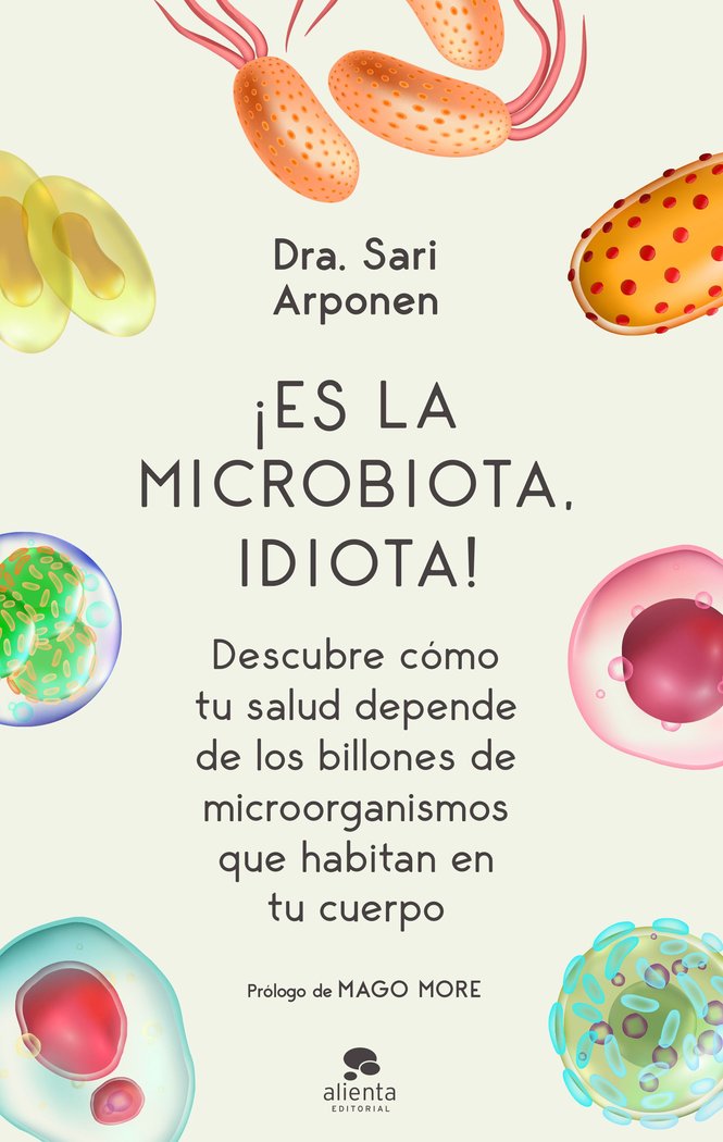 ¡Es la microbiota, idiota!, de Arponen, Sari | portada del libro