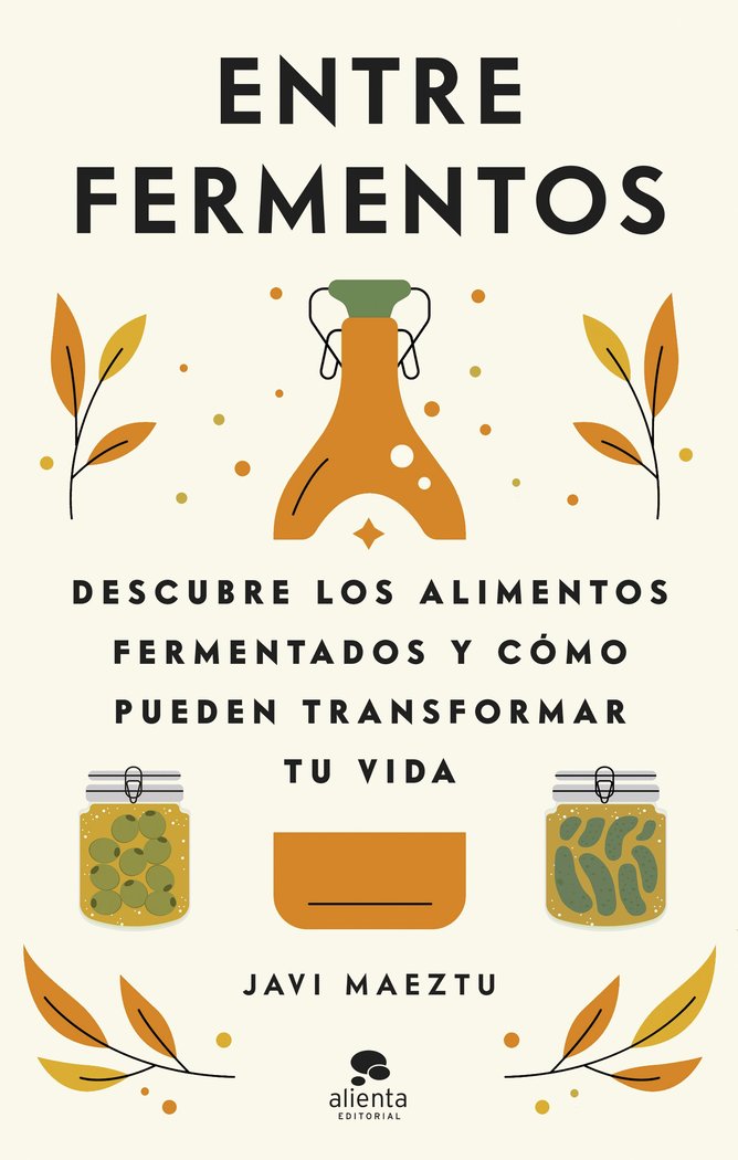 ENTRE FERMENTOS, de JAVI MAEZTU | portada del libro