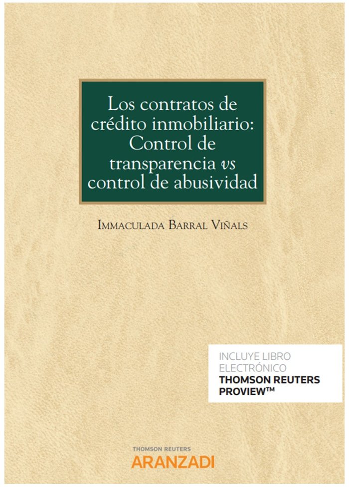 Los contratos de crédito inmobiliario: Control de transparencia vs control de abusividad (Papel + e-, de Barral Viñals , Imma
