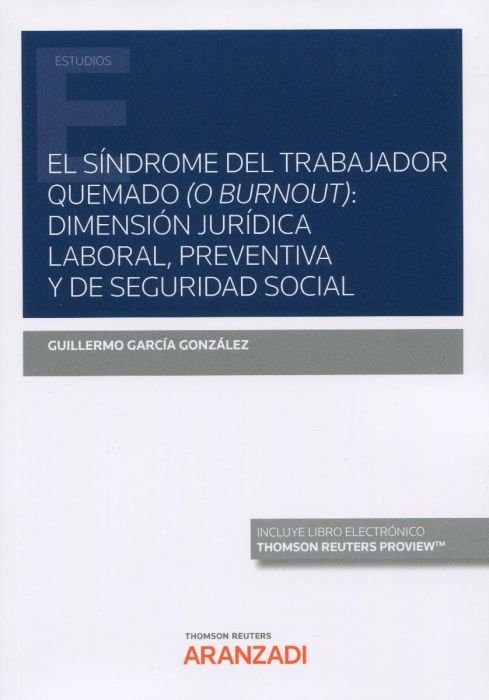 SINDROME DEL TRABAJADOR QUEMADO O BURNOUT DIMENSION JUR, de GARCIA GONZALEZ,GUILLERMO | portada del libro
