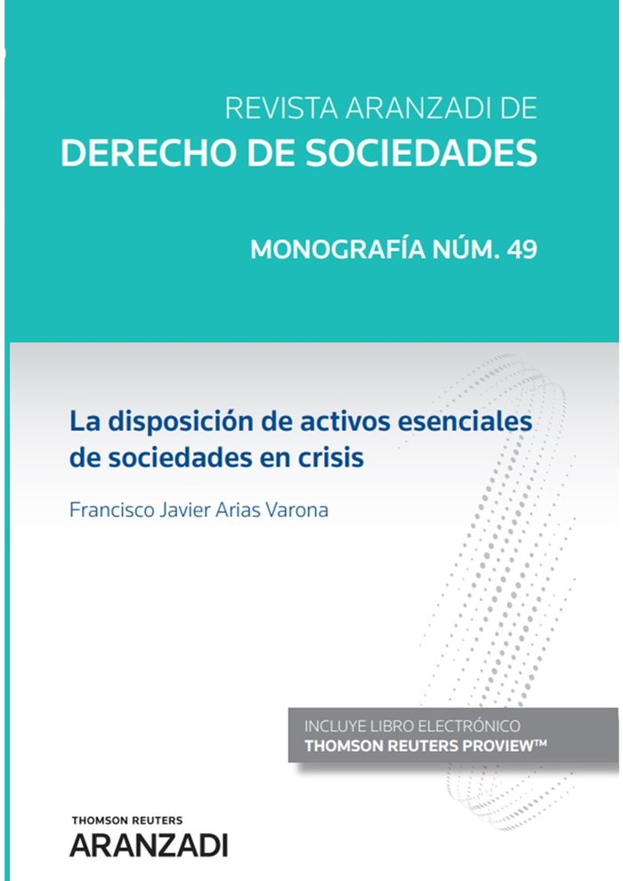 La disposición de activos esenciales de sociedades en crisis (Papel + e-book), de Arias Varona, Francisco Javier | portada de