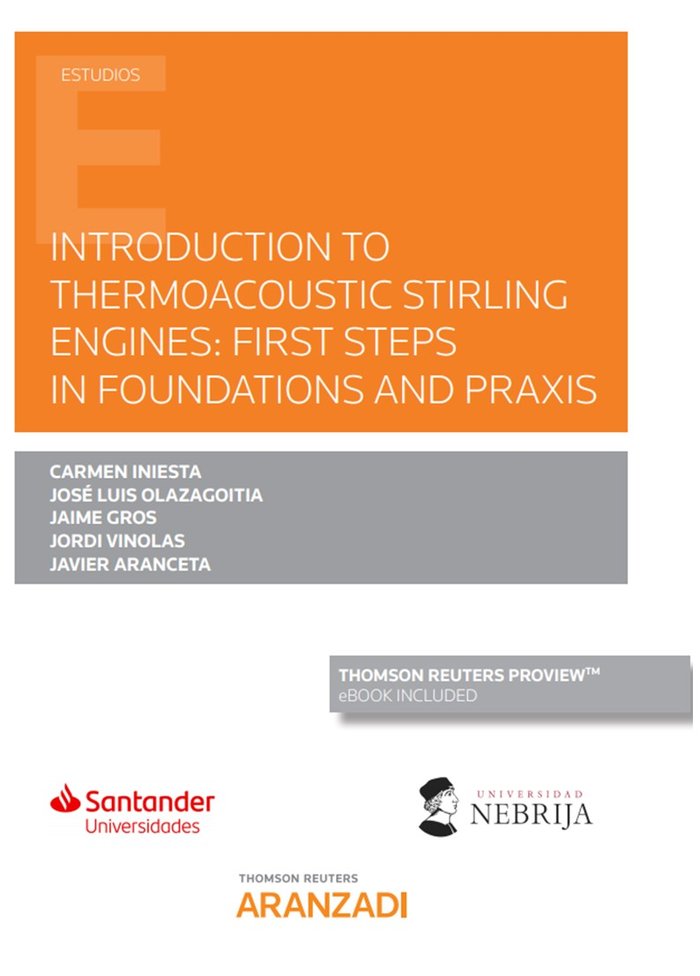 Introduction to thermoacoustic Stirling engines: First steps in Foundations and Praxis (Papel + e-bo, de Borrajo Iniesta, Ign