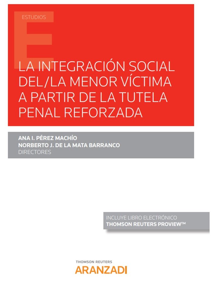 La integración social del/la menor víctima a partir de la tutela penal reforzada (Papel + e-book), de de la Mata Barranco, No