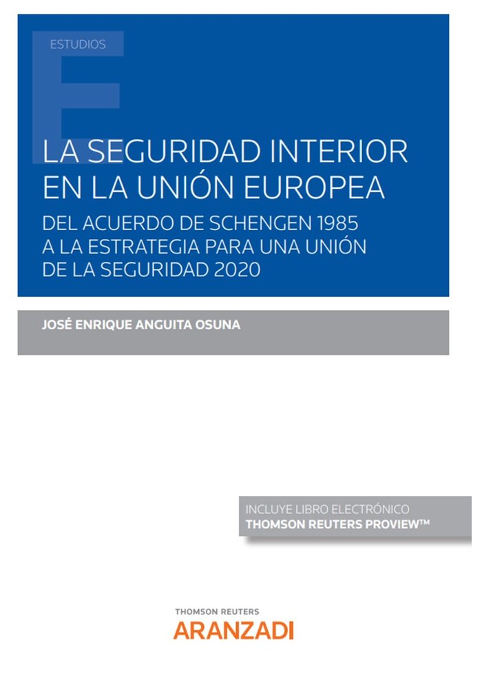 LA SEGURIDAD INTERIOR EN LA UNION EUROPEA, de JOSE ANGUITA OSUNA | portada del libro