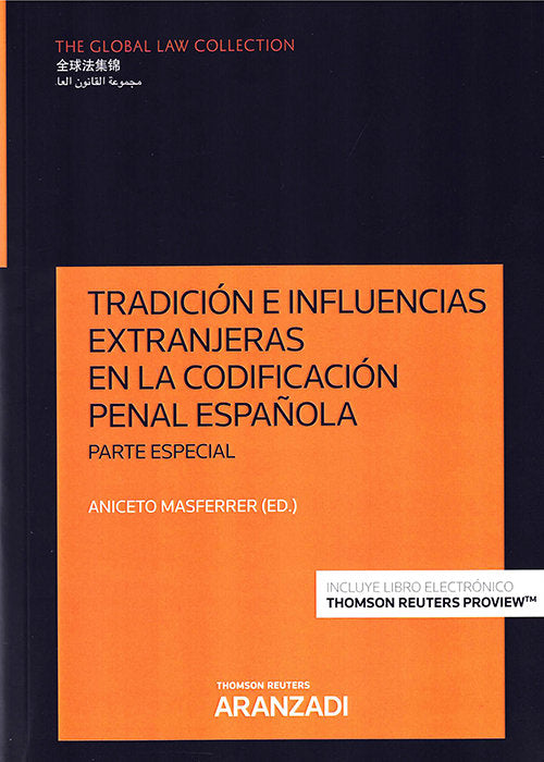 Tradición e influencias extranjeras en la Codificación penal española. Parte Especial (Papel + e-boo, de Masferrer, Aniceto |