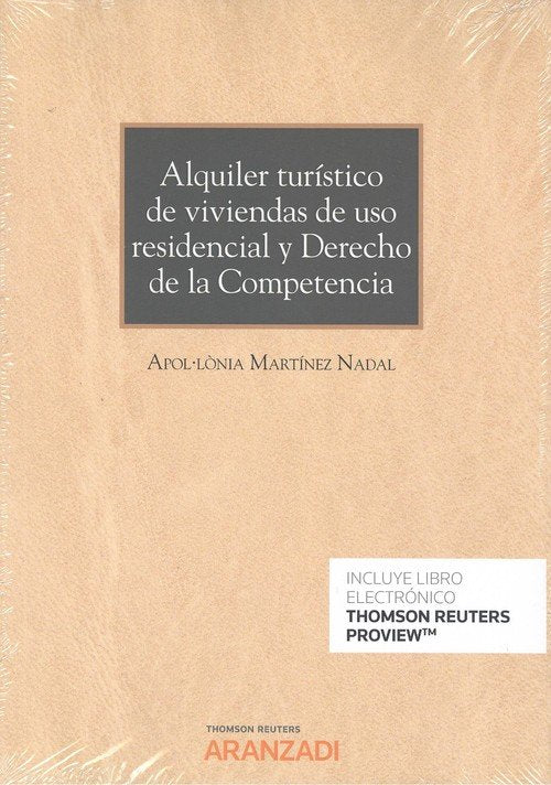 Alquiler turístico de viviendas de uso residencial y Derecho de la Competencia (Papel + e-book), de Martínez Nadal, Apol·lòni