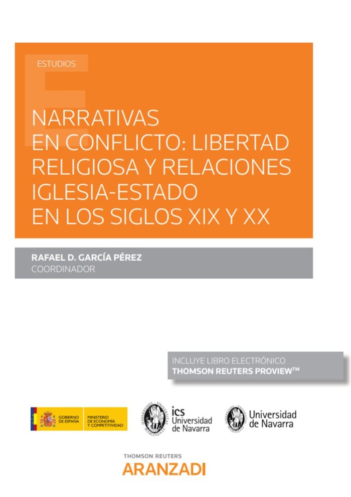 Narrativas en conflicto: libertad religiosa y relaciones Iglesia - Estado en los siglos XIX y XX (Pa, de García Pérez, Rafael