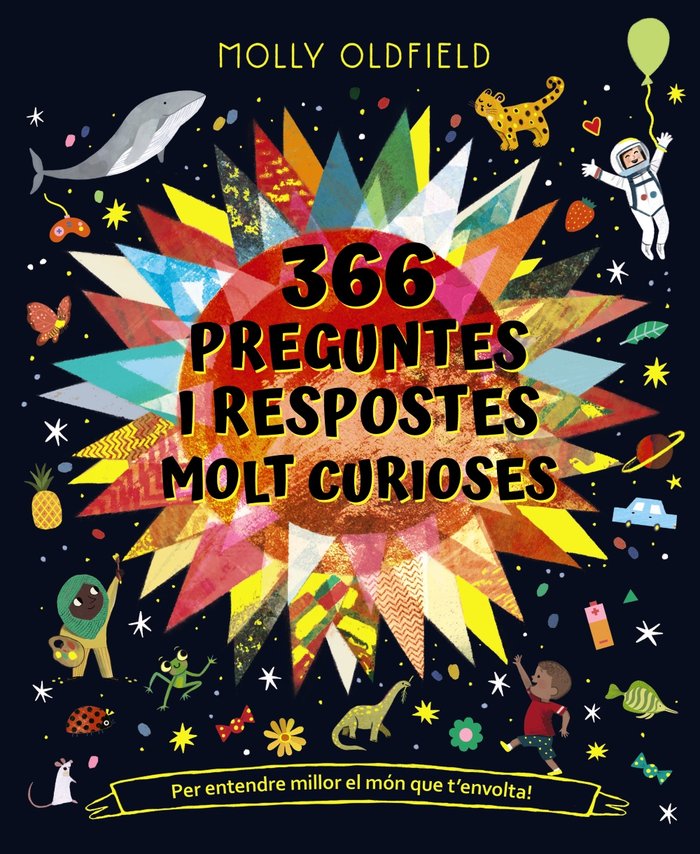 366 PREGUNTES I RESPOSTES MOLT CURIOSES PER ENTENDRE MILLOR, de OLDFIELD, MOLLY | portada del libro