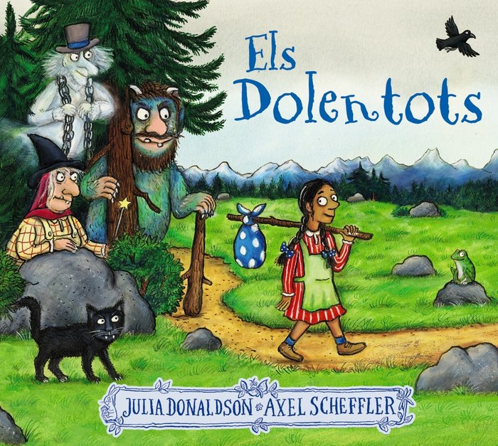 ELS DOLENTOTS, de DONALDSON, JULIA | portada del libro