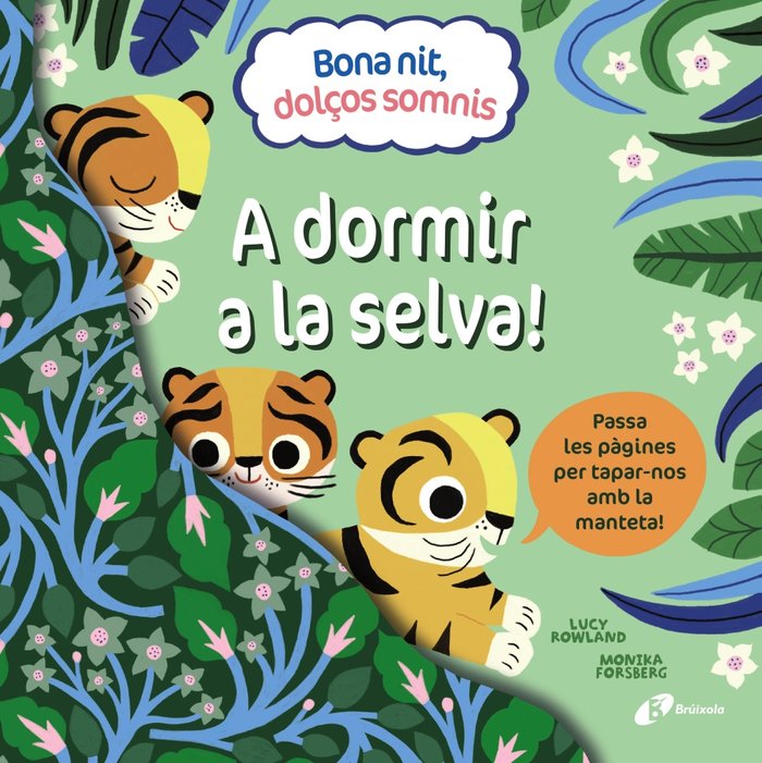 BONA NIT DOLÇOS SOMNIS A DORMIR A LA SELVA, de ROWLAND, LUCY | portada del libro